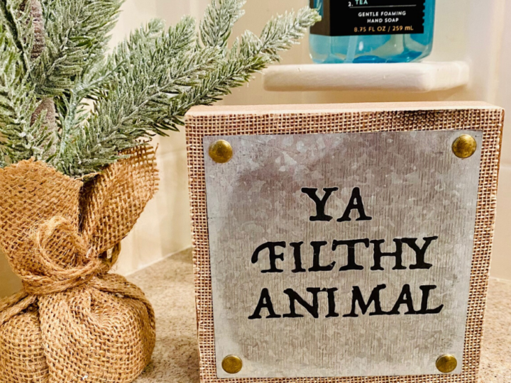 Image for “Ya Filthy Animal” Homemade Sign